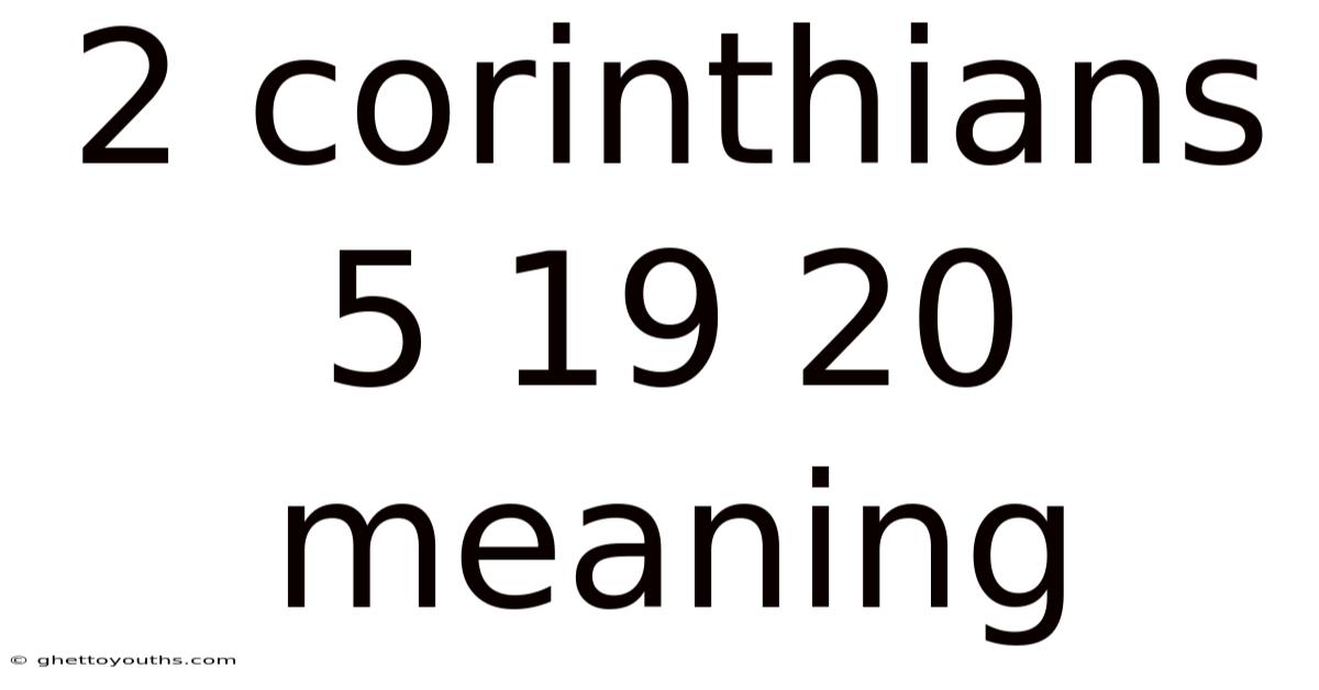 2 Corinthians 5 19 20 Meaning