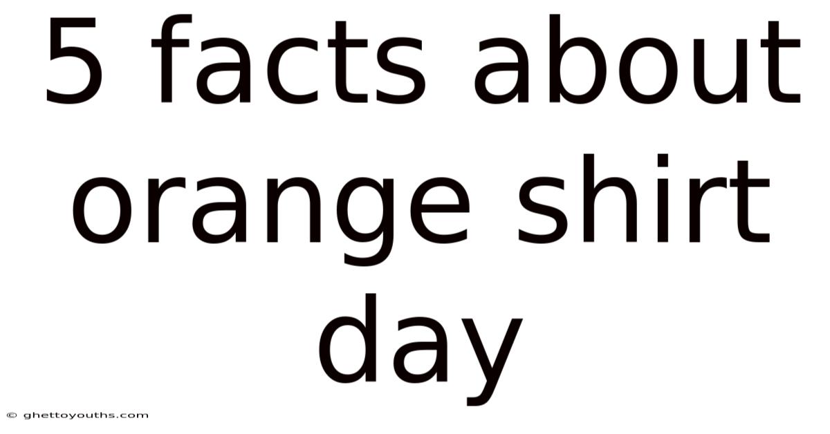 5 Facts About Orange Shirt Day