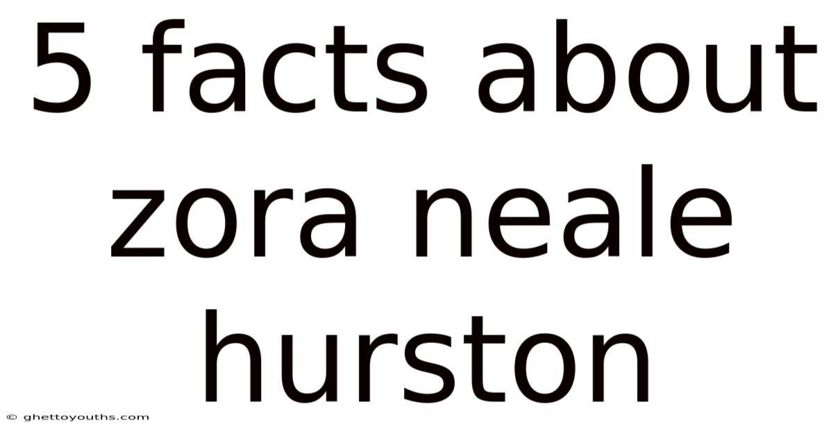 5 Facts About Zora Neale Hurston