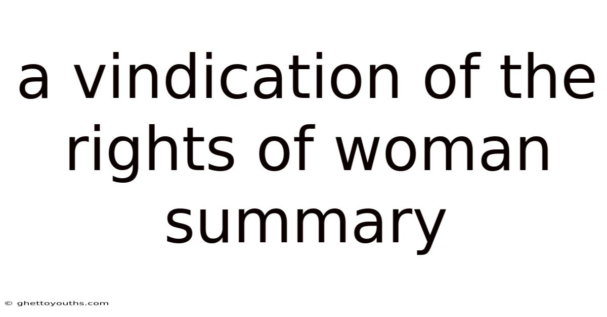 A Vindication Of The Rights Of Woman Summary