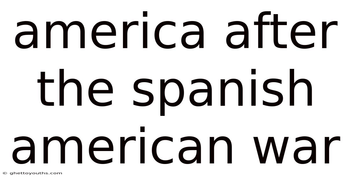 America After The Spanish American War