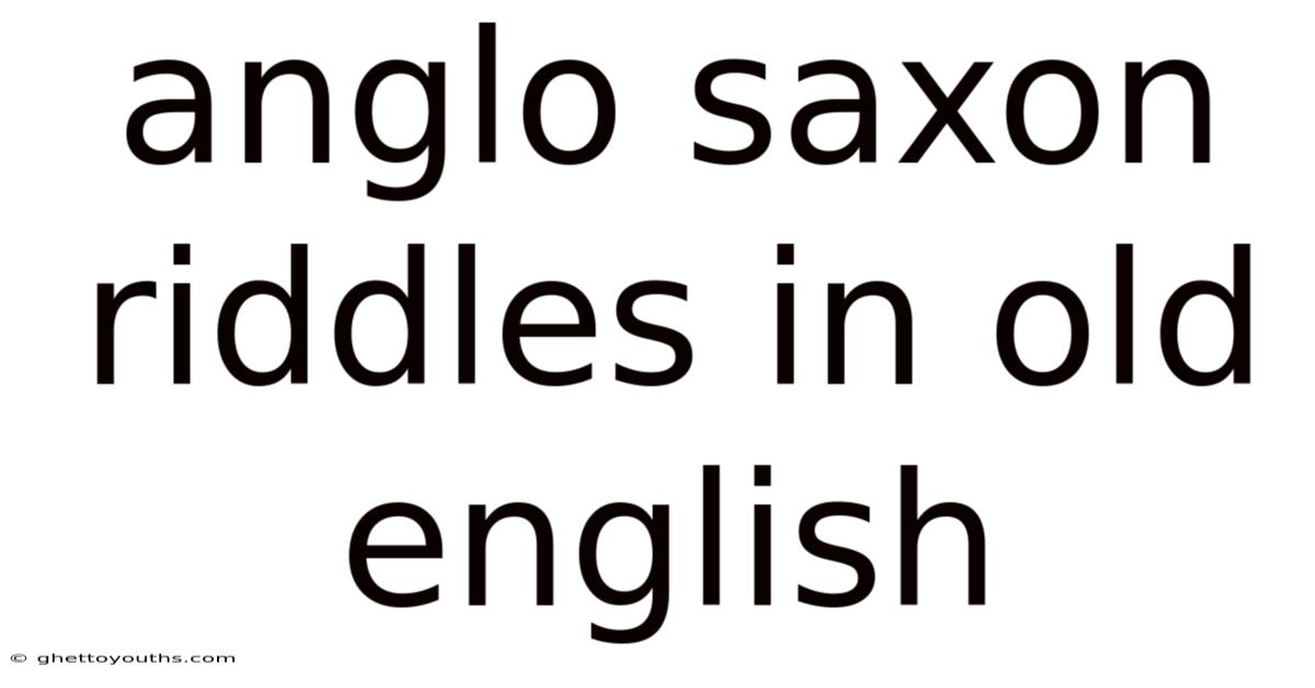 Anglo Saxon Riddles In Old English