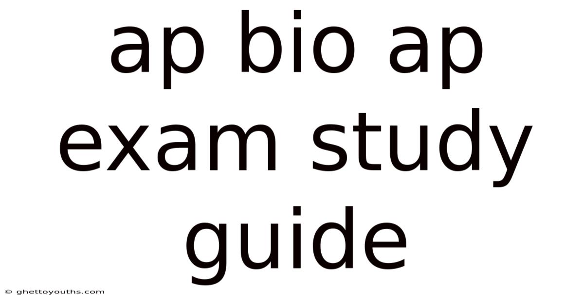 Ap Bio Ap Exam Study Guide