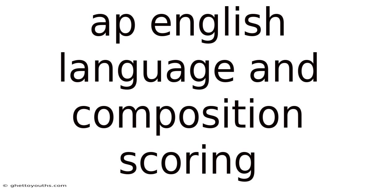 Ap English Language And Composition Scoring