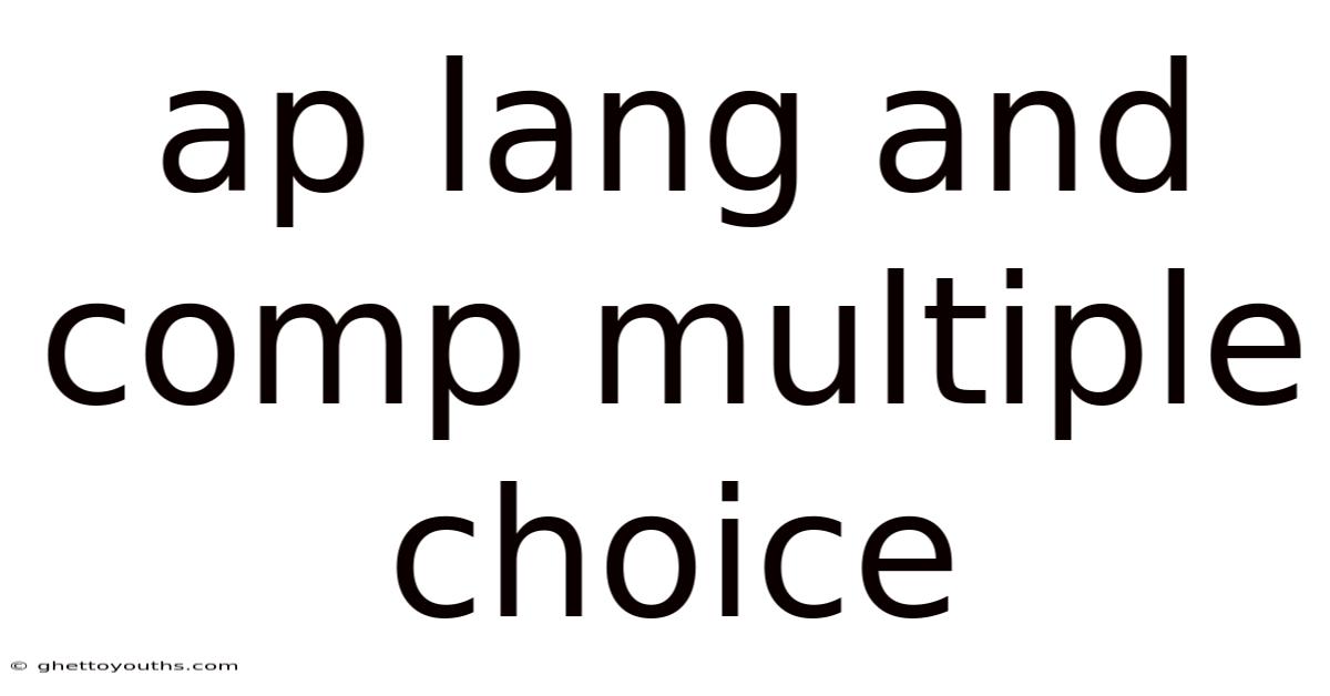 Ap Lang And Comp Multiple Choice