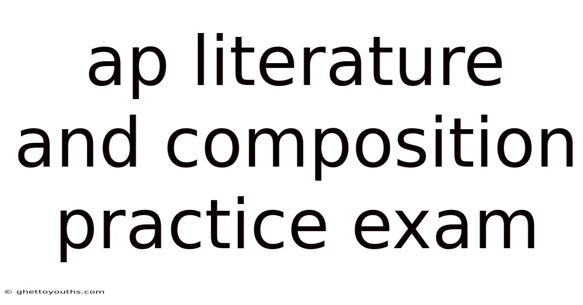 Ap Literature And Composition Practice Exam