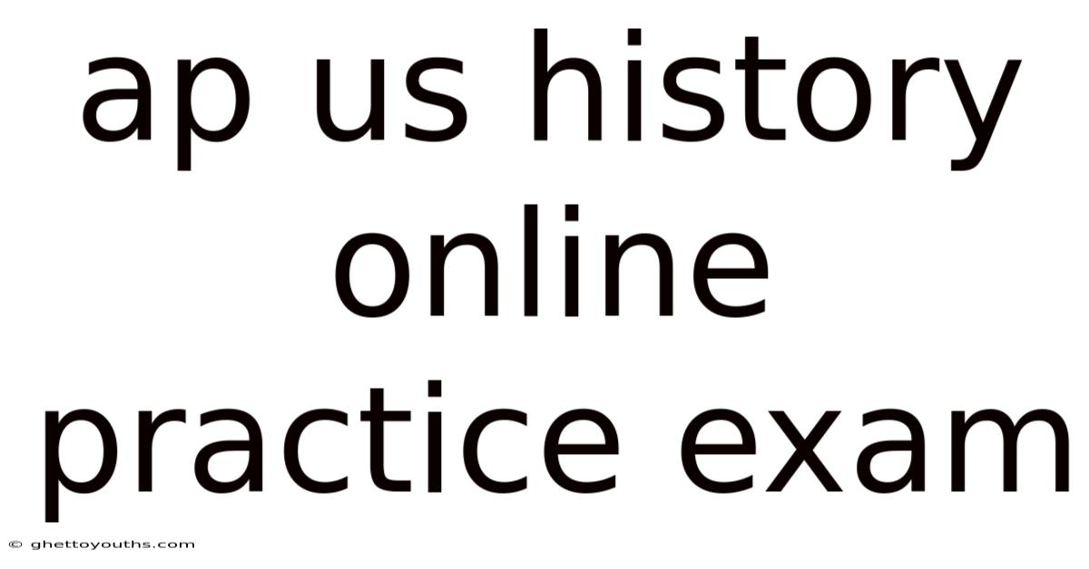 Ap Us History Online Practice Exam