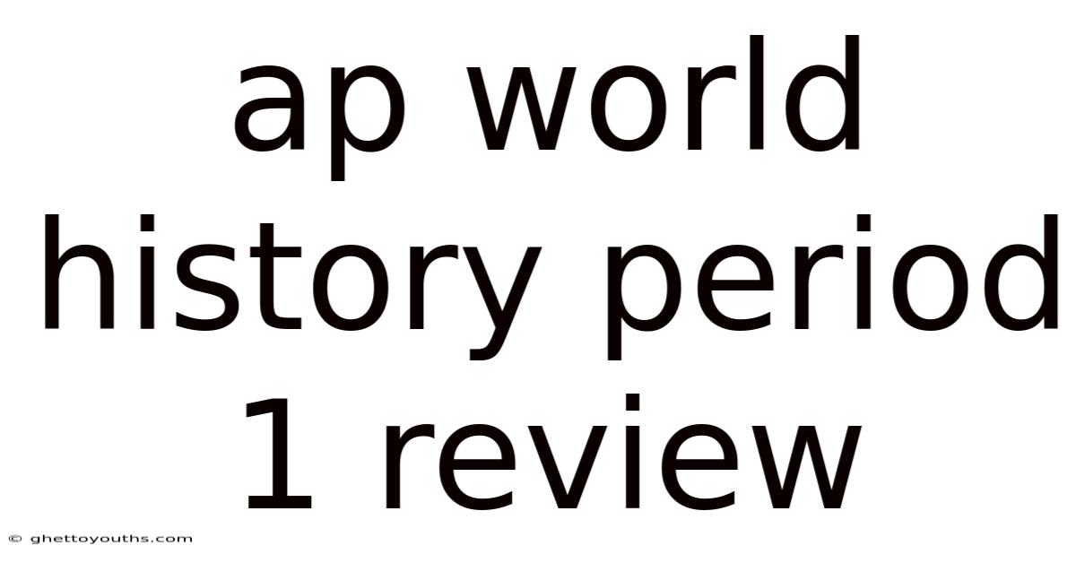 Ap World History Period 1 Review