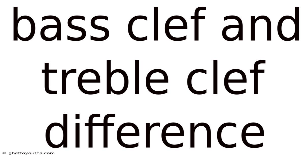Bass Clef And Treble Clef Difference