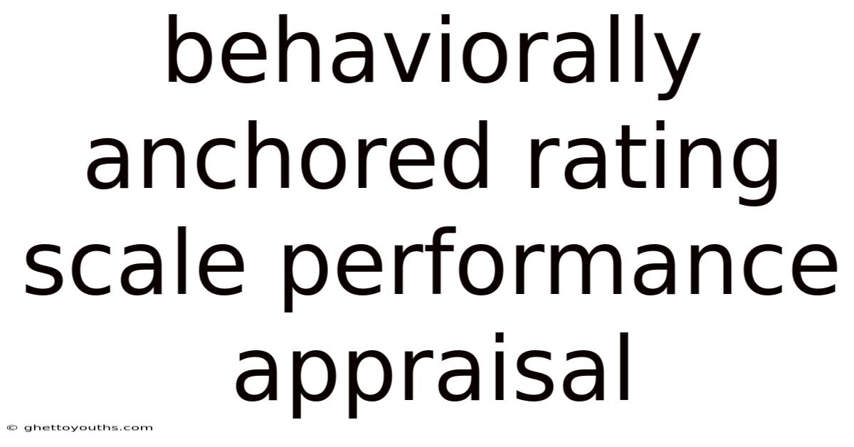 Behaviorally Anchored Rating Scale Performance Appraisal