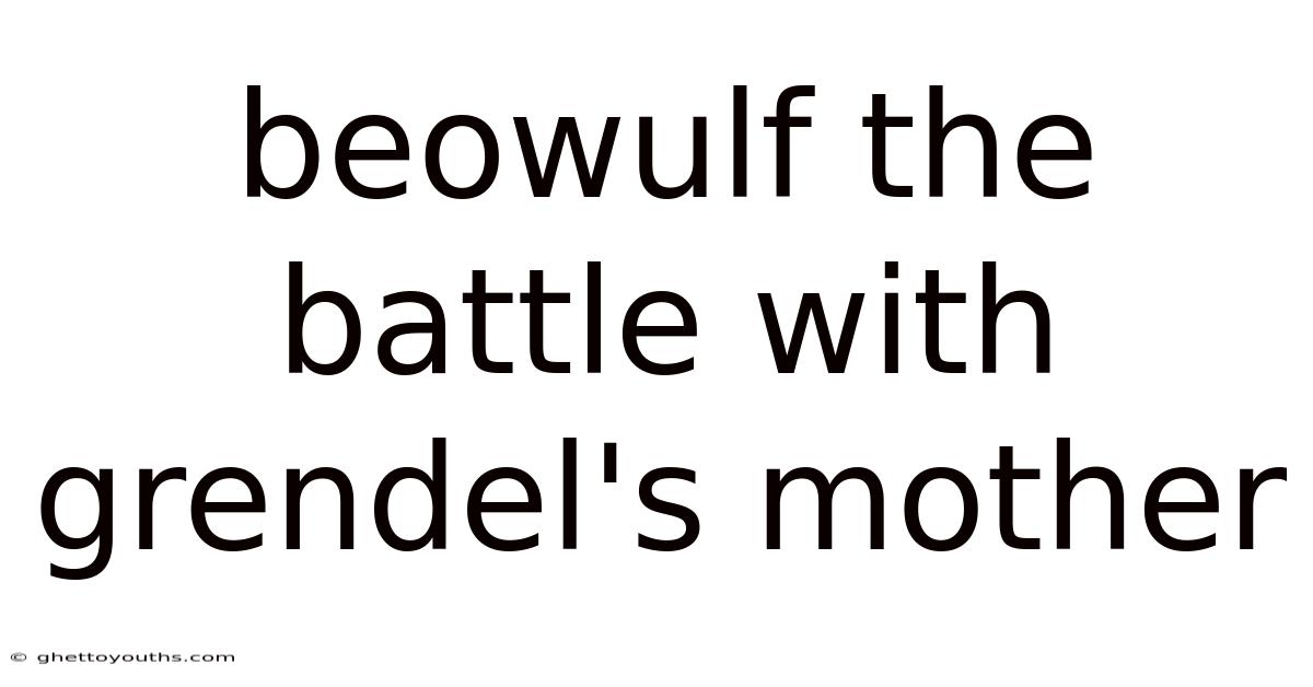 Beowulf The Battle With Grendel's Mother