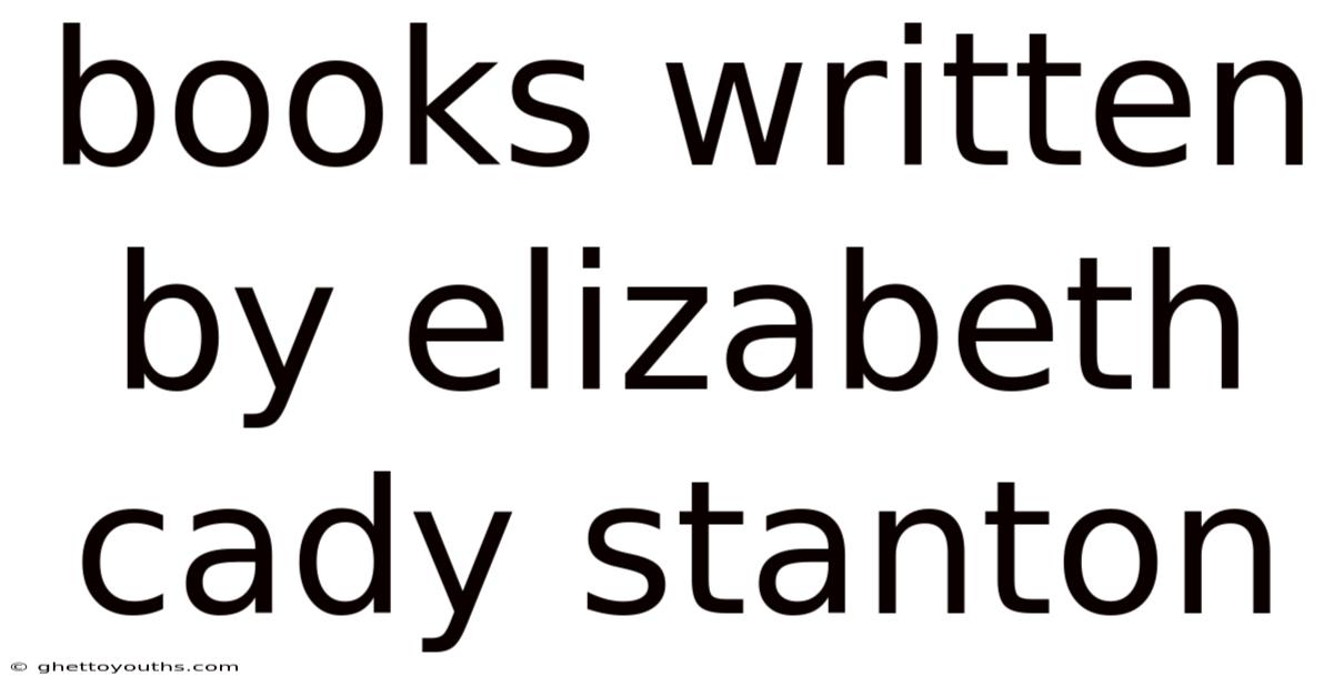Books Written By Elizabeth Cady Stanton