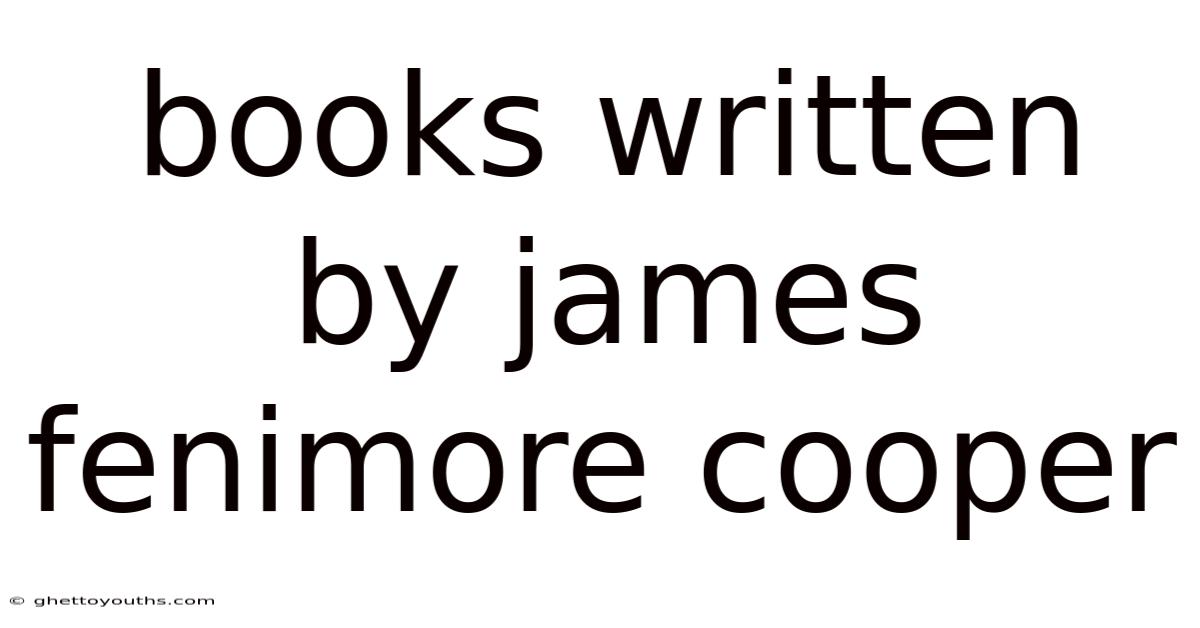Books Written By James Fenimore Cooper