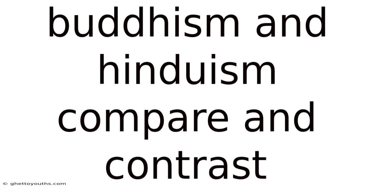 Buddhism And Hinduism Compare And Contrast