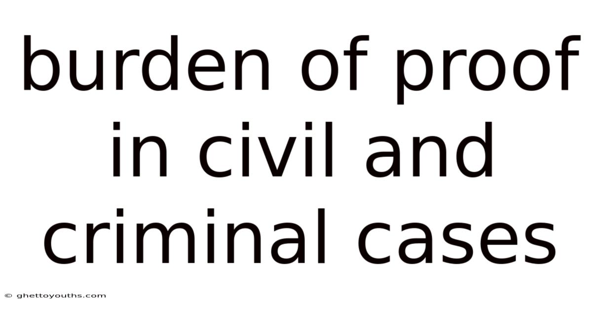 Burden Of Proof In Civil And Criminal Cases