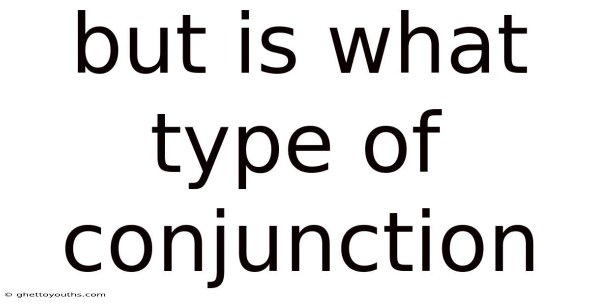 But Is What Type Of Conjunction
