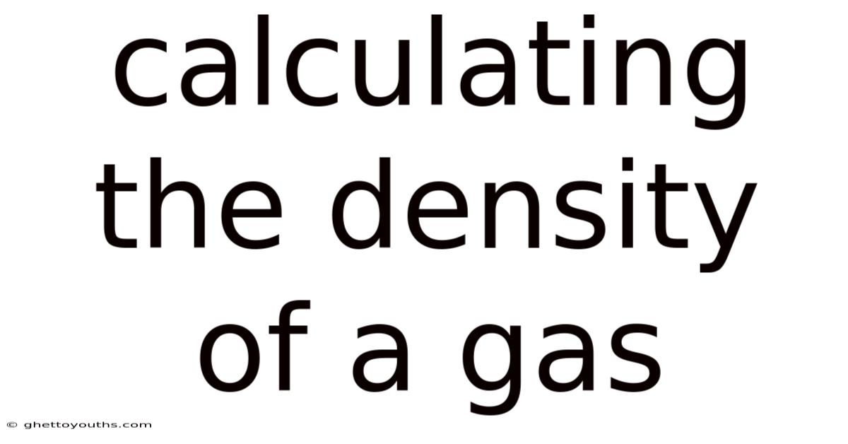 Calculating The Density Of A Gas