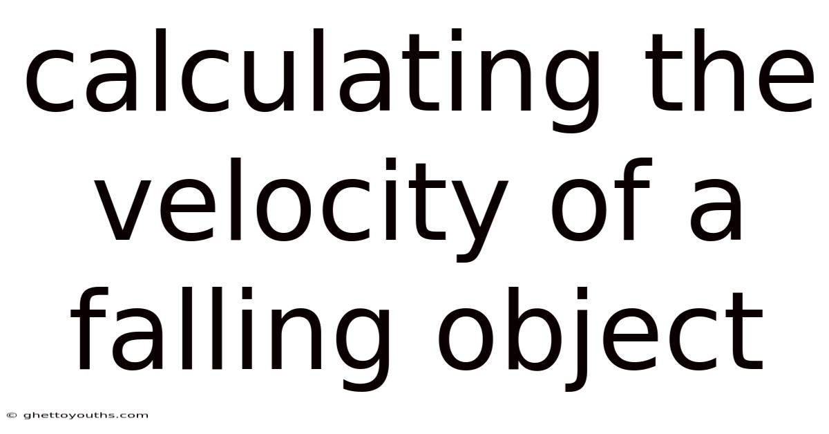 Calculating The Velocity Of A Falling Object