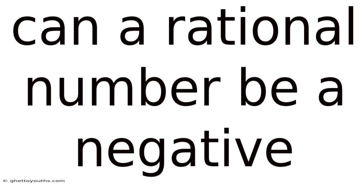 Can A Rational Number Be A Negative