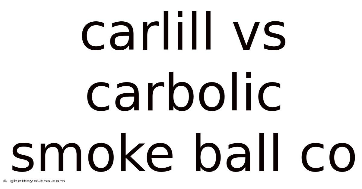 Carlill Vs Carbolic Smoke Ball Co