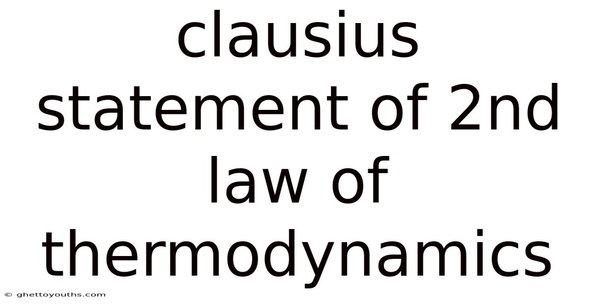 Clausius Statement Of 2nd Law Of Thermodynamics
