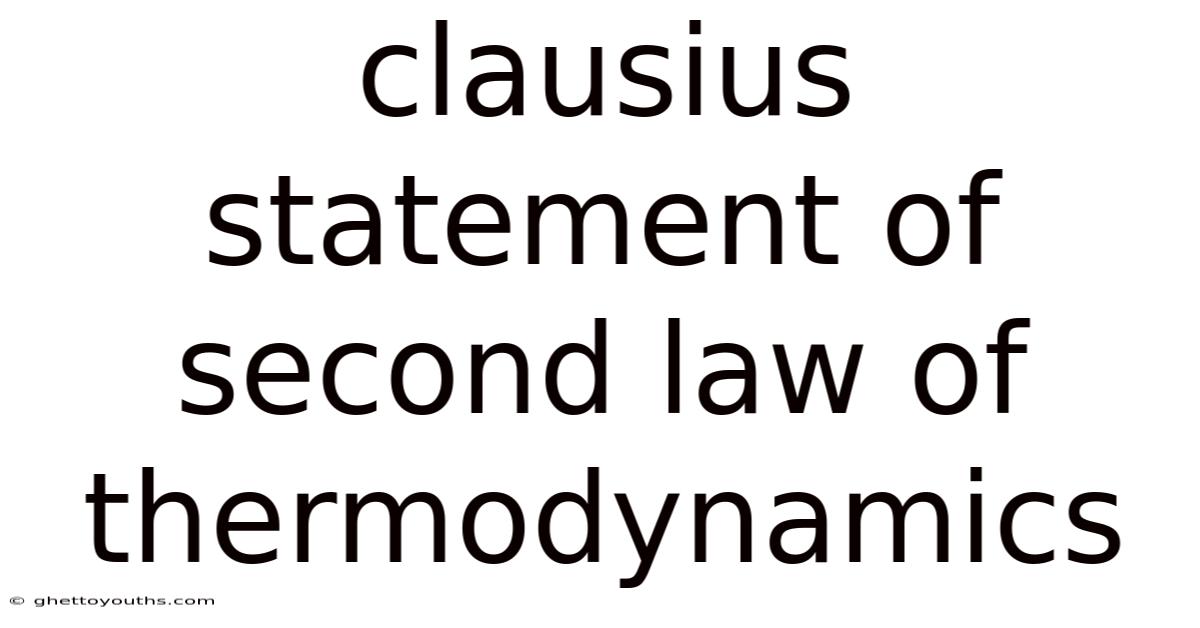 Clausius Statement Of Second Law Of Thermodynamics