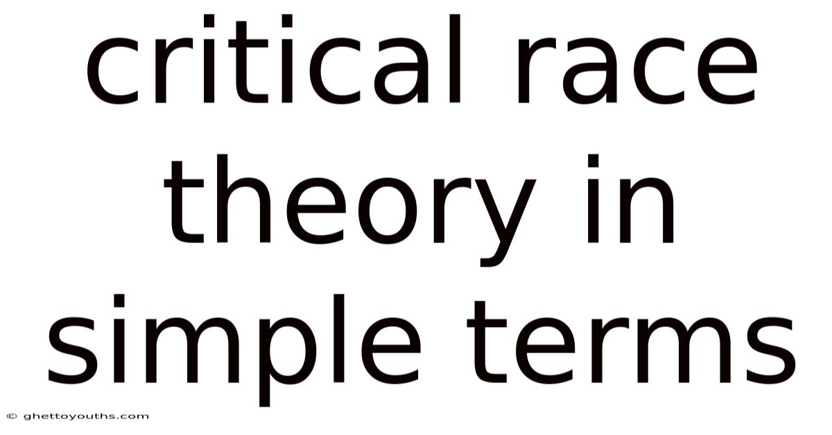 Critical Race Theory In Simple Terms