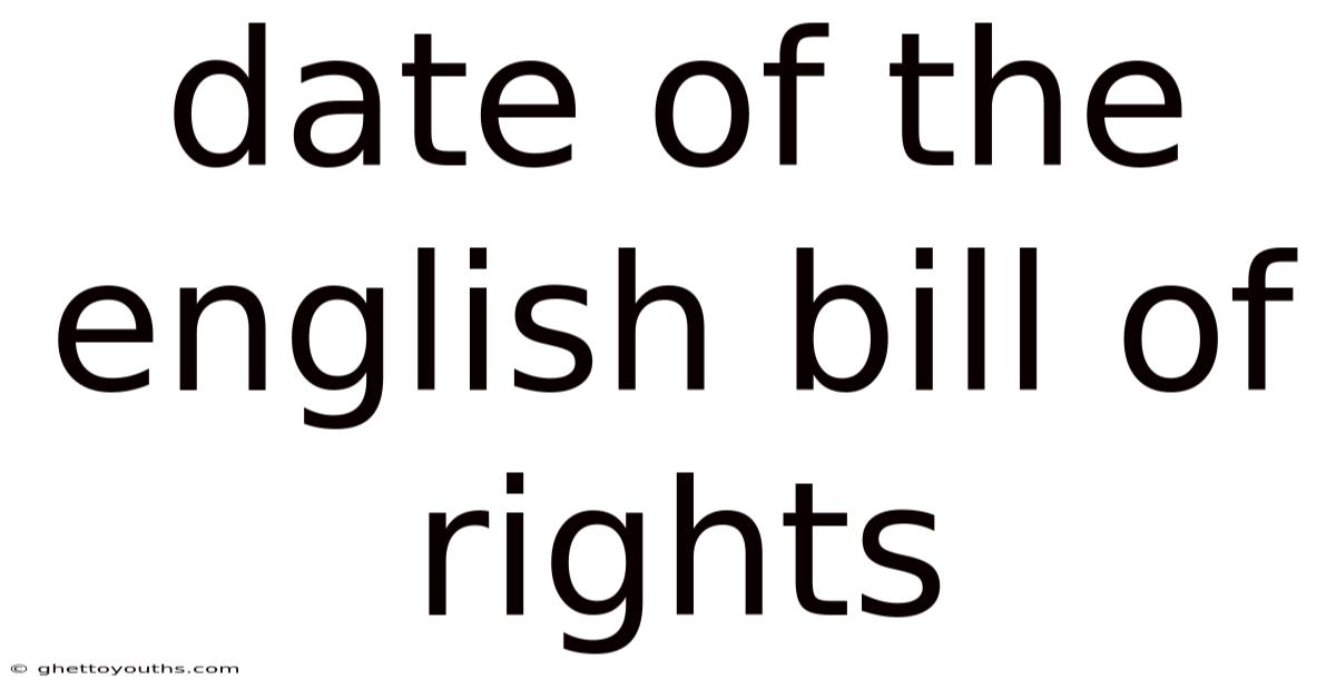 Date Of The English Bill Of Rights