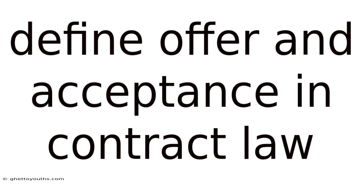 Define Offer And Acceptance In Contract Law