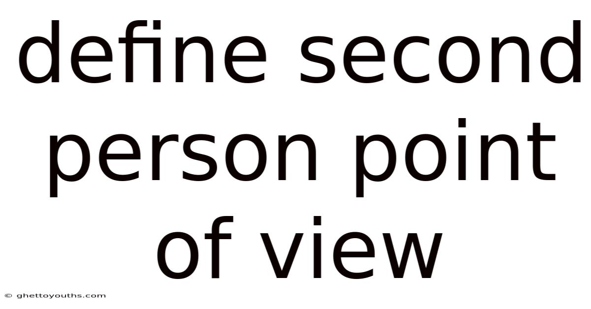 Define Second Person Point Of View