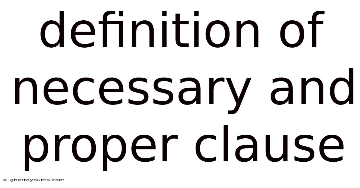 Definition Of Necessary And Proper Clause