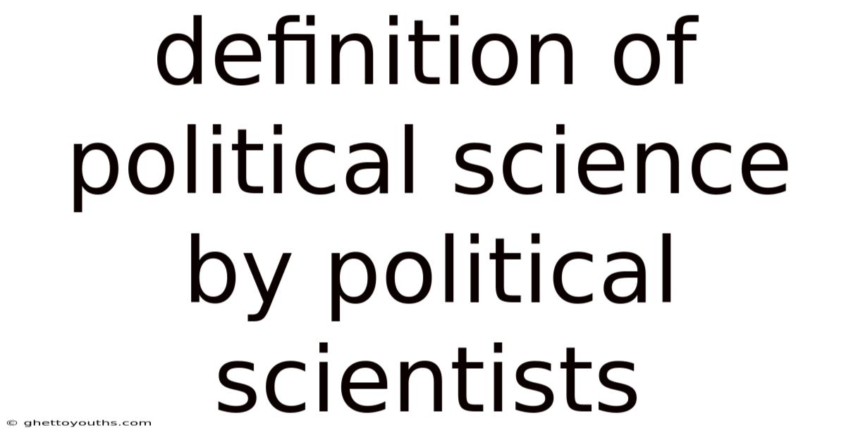 Definition Of Political Science By Political Scientists