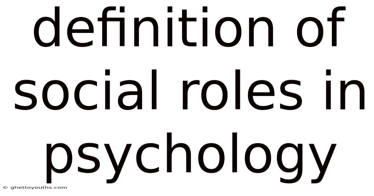 Definition Of Social Roles In Psychology
