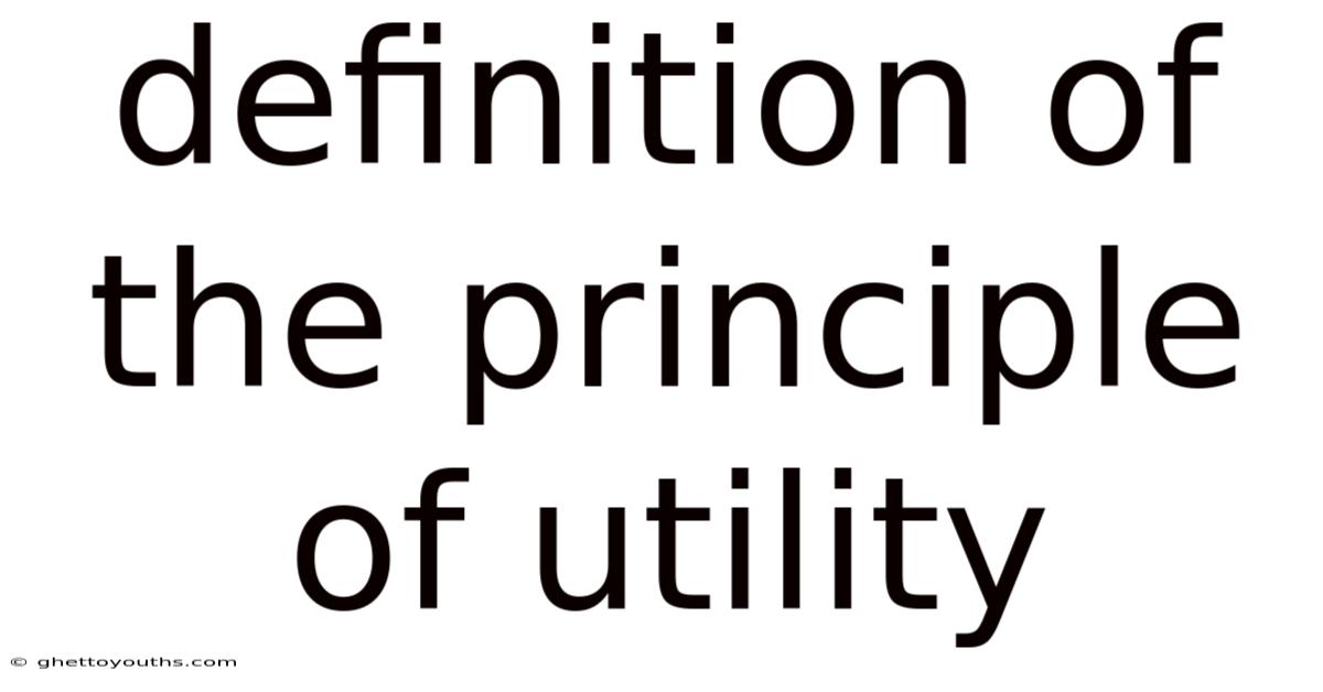 Definition Of The Principle Of Utility