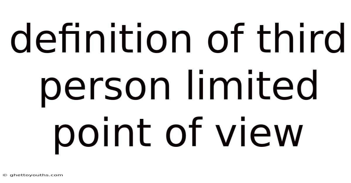 Definition Of Third Person Limited Point Of View