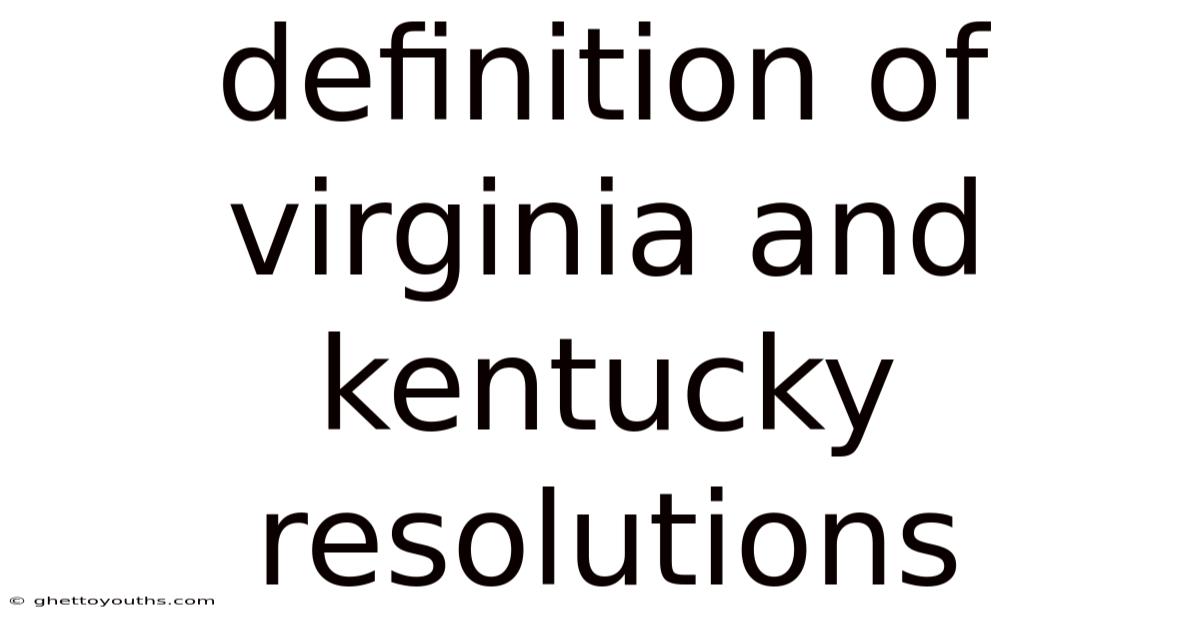 Definition Of Virginia And Kentucky Resolutions