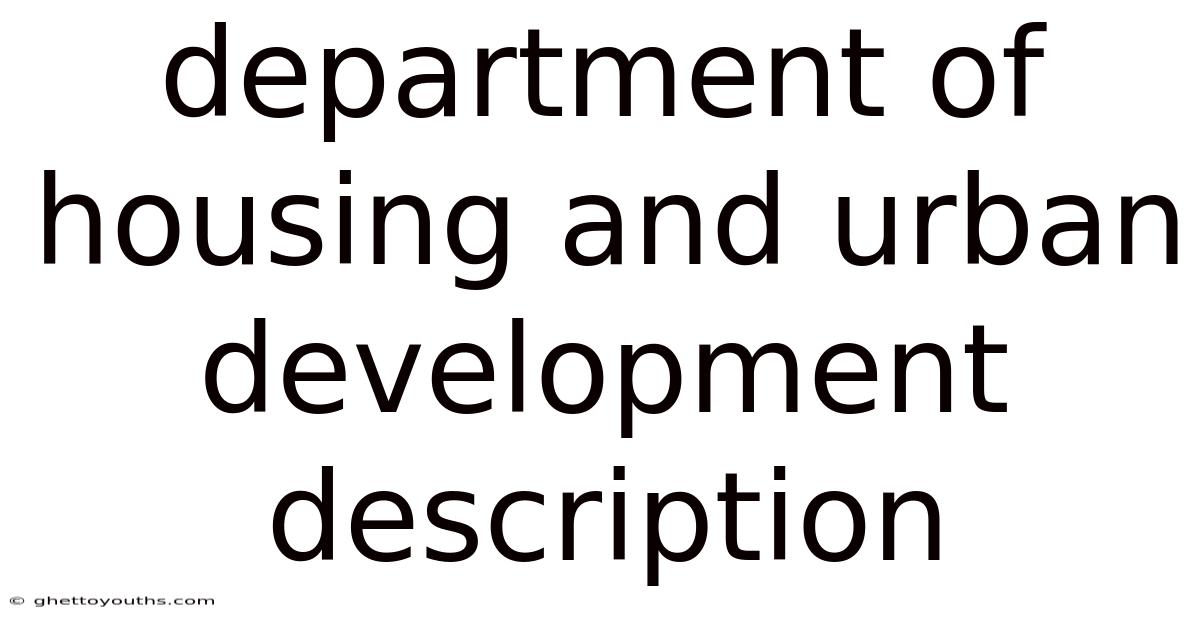 Department Of Housing And Urban Development Description