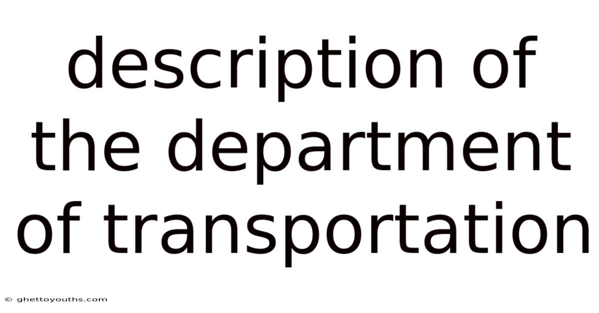 Description Of The Department Of Transportation