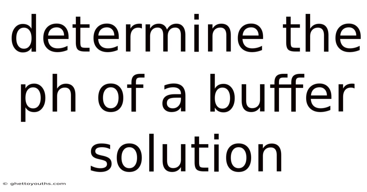 Determine The Ph Of A Buffer Solution