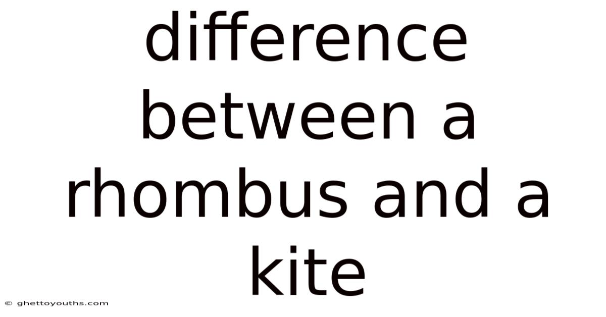 Difference Between A Rhombus And A Kite