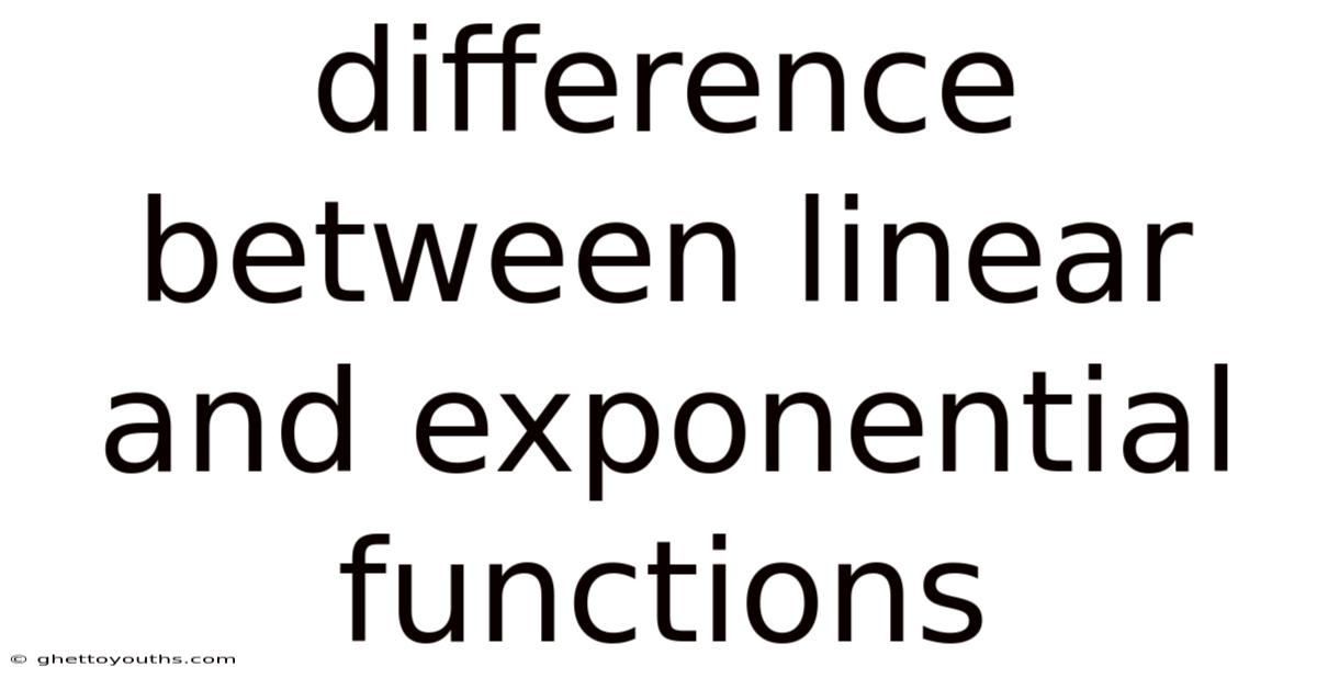 Difference Between Linear And Exponential Functions