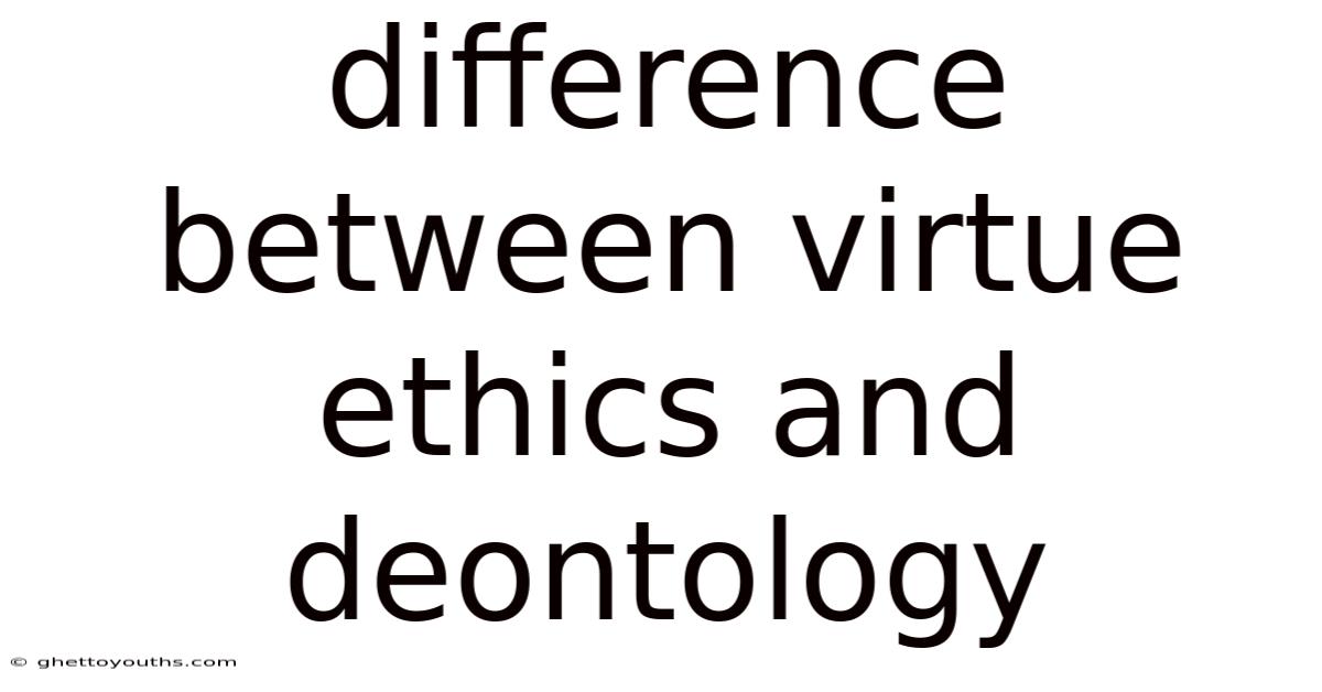 Difference Between Virtue Ethics And Deontology
