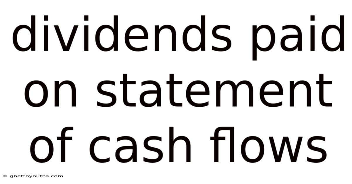 Dividends Paid On Statement Of Cash Flows