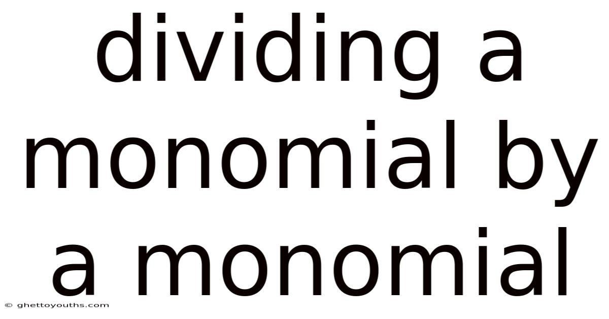 Dividing A Monomial By A Monomial