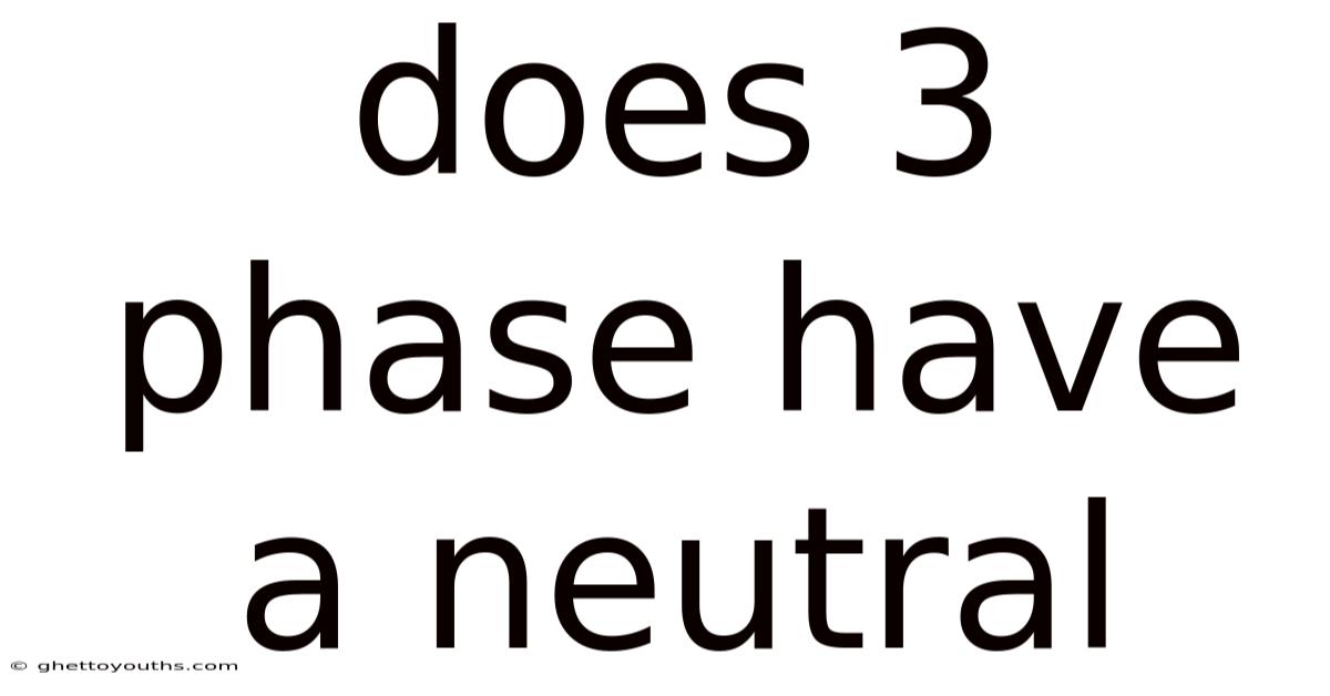 Does 3 Phase Have A Neutral