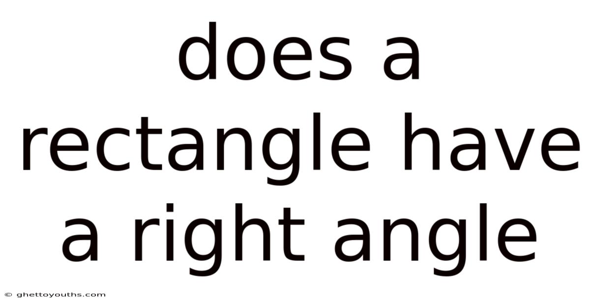 Does A Rectangle Have A Right Angle