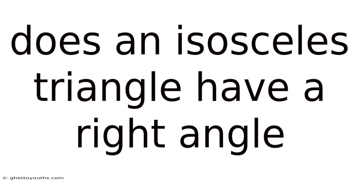 Does An Isosceles Triangle Have A Right Angle