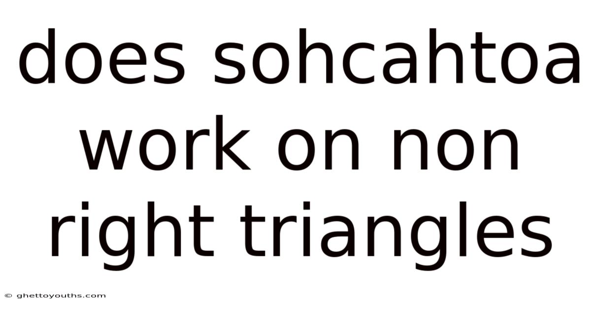 Does Sohcahtoa Work On Non Right Triangles