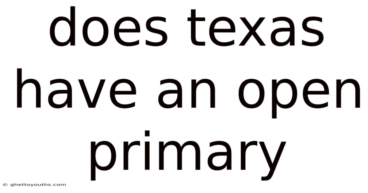 Does Texas Have An Open Primary