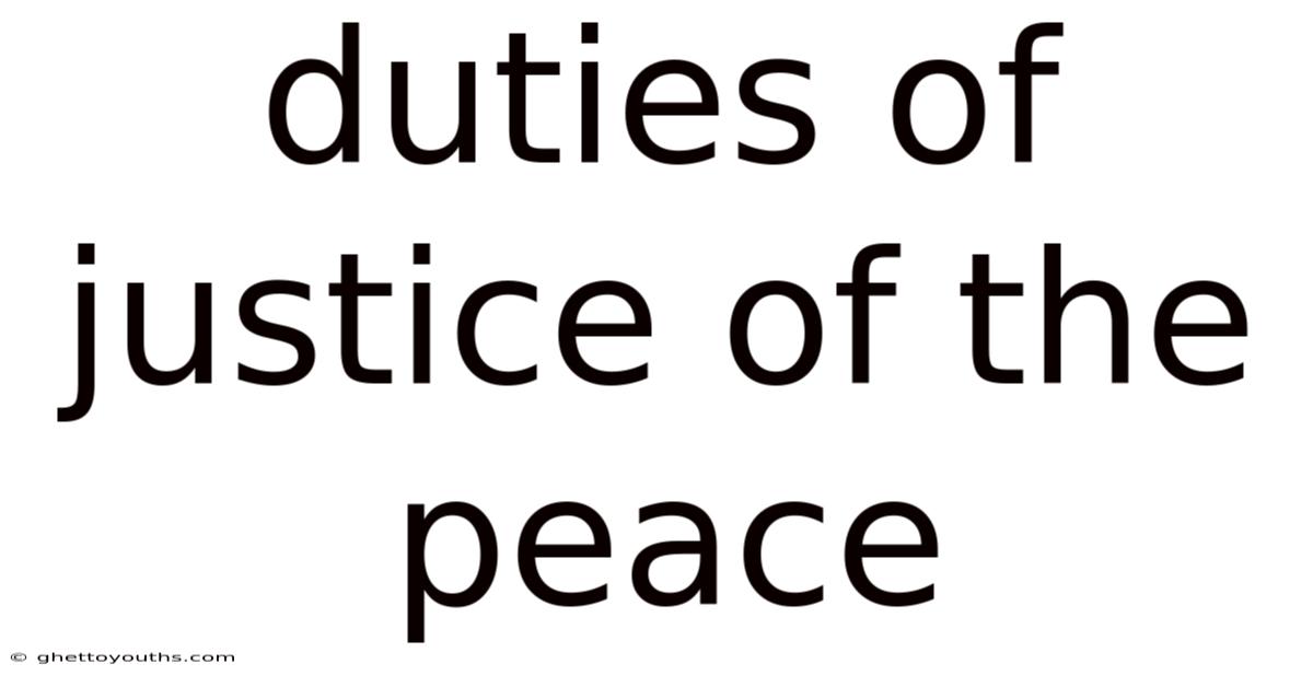 Duties Of Justice Of The Peace